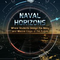 Naval Horizons: Where Students Design the Navy and Marine Corps of the Future
